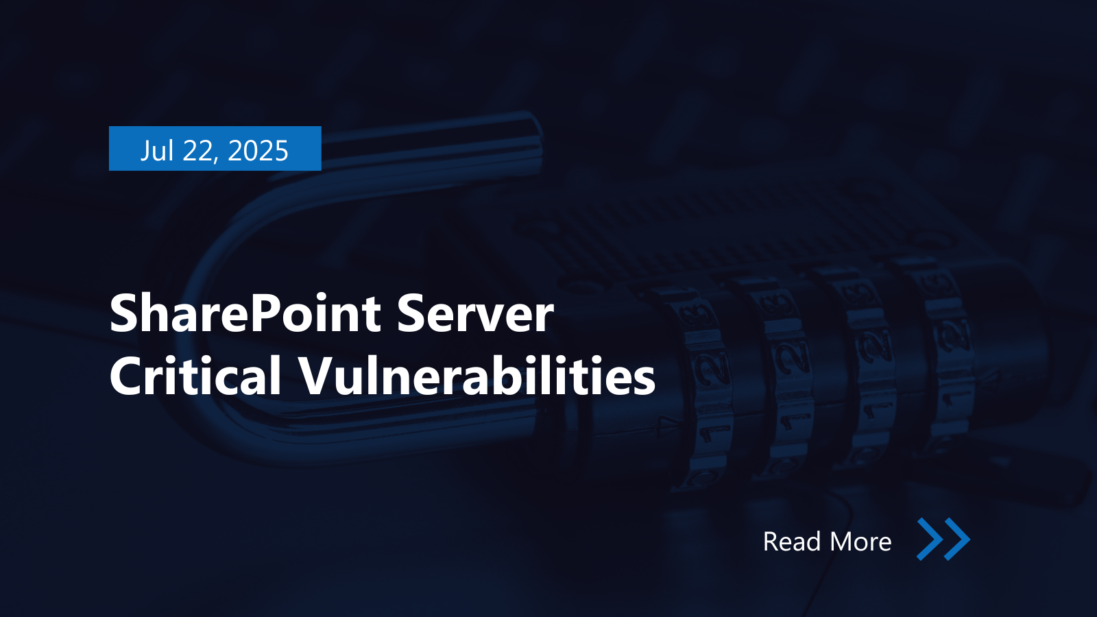 SharePoint Server Critical Vulnerabilities